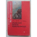 Erlebnisse an der Todesschwell