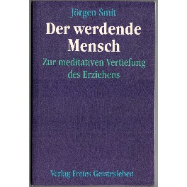 Der werdende Mensch, der Meditativen Der werdende Mensch, der Meditativen