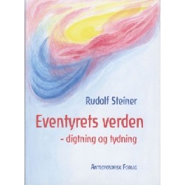 Eventyrets verden - digtning og tydning