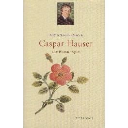 Caspar Hauser eller hjertets treghed