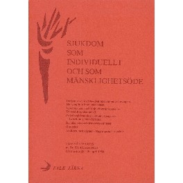 Sjukdom som individuellt och som mänsklighetsöde