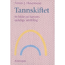 Tannskiftet. Et bilde på barnets sjeleli