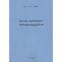 Sociale dannelser i helsepædagogikken Sociale dannelser i helsepædagogikken