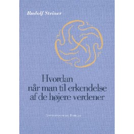 Hvordan når man til erkendelse af de højere verdener