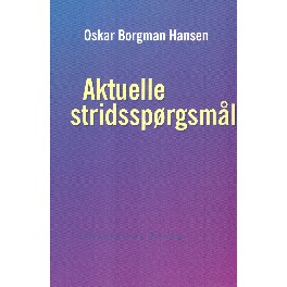 Aktuelle Stridsspørgsmål